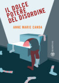 Anne Marie Canda - Il dolce potere del disordine (2021)