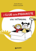 img Giulia Binazzi, Chiara Leonardi - Il club delle pigiamiste. Non disturbare (2021)