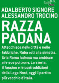 Adalberto Signore, Alessandro Trocino - Razza padana (2011)