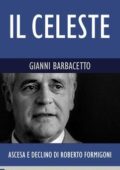 Gianni Barbacetto – Il Celeste (2012)