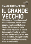 Gianni Barbacetto – Il Grande Vecchio (2011)