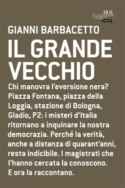 Gianni Barbacetto – Il Grande Vecchio (2011)