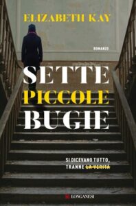 Elizabeth Kay – Sette piccole bugie (2021)