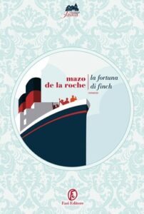 Mazo de la Roche – La fortuna di Finch (2021)