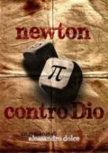 img Alessandro Dolce - Newton contro Dio (2015)