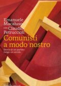 Emanuele Macaluso, Claudio Petruccioli - Comunisti a modo nostro (2021)