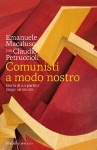 Emanuele Macaluso, Claudio Petruccioli – Comunisti a modo nostro (2021)