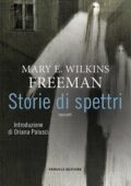 Mary E. Wilkins Freeman - Storie di spettri (2020)