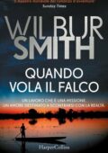 Wilbur Smith - Quando vola il falco (2021)
