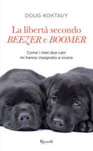Doug Koktavy – La libertà secondo Beezer e Boomer (2011)