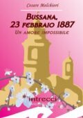 img Cesare Melchiori - Bussana, 23 febbraio 1887. Un amore impossibile (2014)