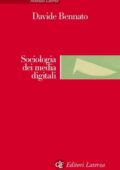 Davide Bennato - Sociologia dei media digitali (2012)