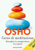 Osho - Corso di meditazione꞉ Risvegliare la consapevolezza in 21 giorni (2021) (mp3 - 128 kbps)