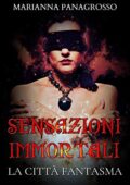 Marianna Panagrosso - Sensazioni Immortali Vol. 2. La città fantasma (2021)