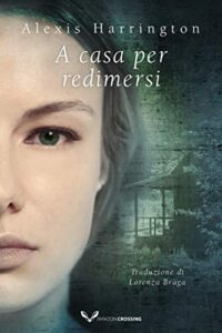 Alexis Harrington – Powell Springs Vol. 3. A casa per redimersi (2021)