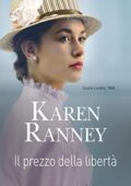 Karen Ranney - Tutto per amore Vol. 3. Il prezzo della libertà (2021)