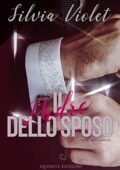 Silvia Violet - Love and Care Vol. 1. Il padre dello sposo (2021)