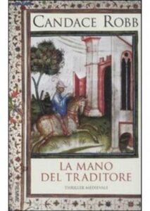 Candace Robb  – La mano del traditore (2008)