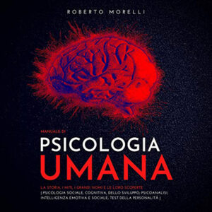 Roberto Morelli – Manuale di Psicologia Umana (2021) (mp3 – 128 kbps)