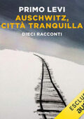 Primo Levi - Auschwitz, città tranquilla (2021) (mp3 - 128 kbps)