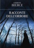 Ambrose Bierce - I racconti dell'orrore (2018)
