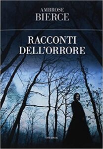 Ambrose Bierce – I racconti dell’orrore (2018)