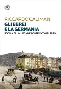 Riccardo Calimani – Gli ebrei e la Germania (2021)