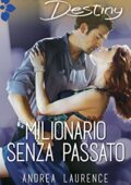 Andrea Laurence - Milionario senza passato (2015)