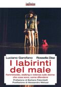 img Rossella Diaz, Luciano Garofano - I labirinti del male (2013)