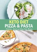 img Peggy Allport - Keto Diet Pizza & Pasta: Delicious, Quick and Easy Keto Recipes: Pasta Cook