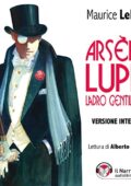 img Maurice Leblanc - Arsène Lupin, ladro gentiluomo - Versione integrale Arsène Lupin, ladro gen