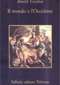 img Arnold J. Toynbee - Il Mondo e l