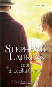 Stephanie Laurens – Cynster systers Vol. 2. Il dono di Lucilla Cynster (2017)