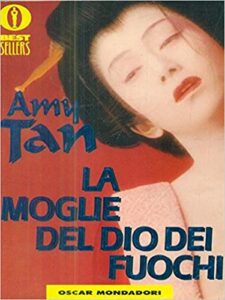 Amy Tan – La moglie del dio dei fuochi (1993)