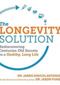 img Dr. James DiNicolantonio - The Longevity Solution: Rediscovering Centuries-Old Secrets to a Hea