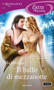 Lila DiPasqua – Fiery Tales Vol. 1. Il ballo di mezzanotte (2021)