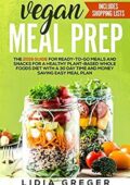img Lidia Greger - Vegan Meal Prep: The 2019 Guide for Ready-to-Go Meals and Snacks for a Healthy P