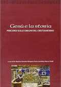 img Maria Beatrice Durante Mangoni - Gesù e la storia. Percorsi sulle origini del cristianesimo (2