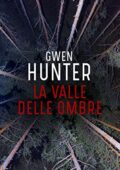 img Gwen Hunter - La valle delle ombre (2020)