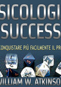 William Walker Atkinson - Psicologia del Successo꞉ Come conquistare più facilmente il prossimo (2021) (mp3 - 128 kbps)