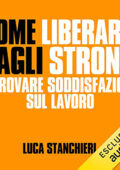 Luca Stanchieri - Come liberarti dagli stronzi e trovare soddisfazione nel lavoro (2021) (mp3 - 128 kbps)