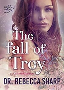 Dr. Rebecca Sharp – The Odyssey Duet Vol. 1. The Fall of Troy (2021)