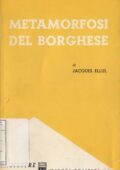 Jacques Ellul - Metamorfosi del Borghese (1972)