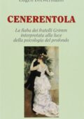 Eugen Drewermann - Cenerentola. La Fiaba dei Fratelli Grimm Interpretata alla Luce della Psicologia del Profondo (1995)
