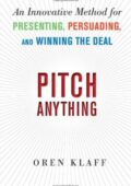 img Oren Klaff - Pitch Anything: An Innovative Method for Presenting, Persuading, and Winning the D