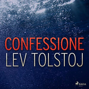 Lev Tolstoj – Confessione (2021) (mp3 – 128 kbps)