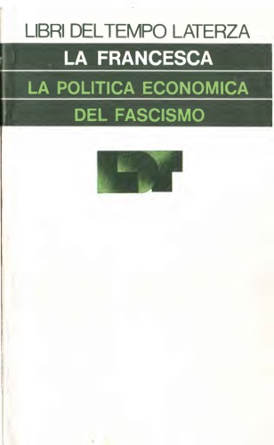 Salvatore La Francesca – La Politica Economica del Fascismo (1976)