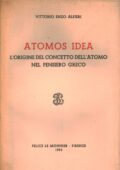 Vittorio E. Alfieri - Atomos-Idea. L'origine del concetto dell'atomo nel pensiero greco (1953) PDF