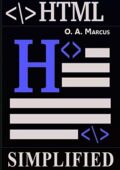 img O.A. Marcus - HTML SIMPLIFIED: HTML Simplified And Turned To Fun (Web Development Simplified Bo