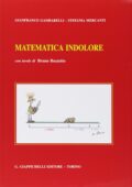 img Gianfranco Gambarelli, Stefania Mercanti - Matematica Indolore. Per Applicazioni Economiche, Po